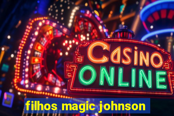 filhos magic johnson